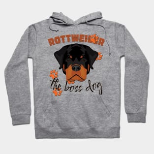 Rottweiler the boss dog Hoodie